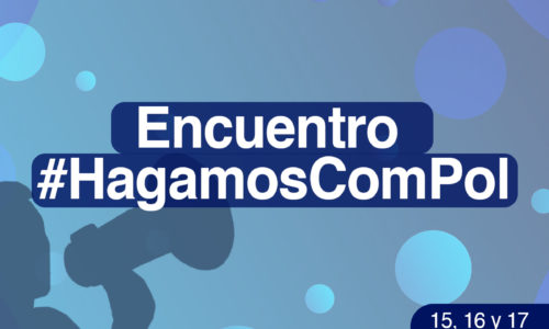 Encuentro #HagamosComPol