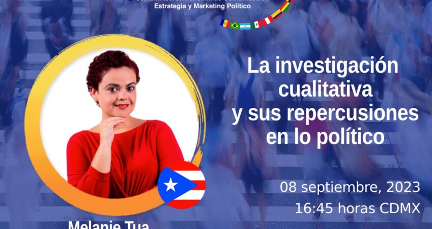 La investigación cualitativa y sus repercusiones en lo político ¡Inscríbete a la conferencia de Melanie Tua!