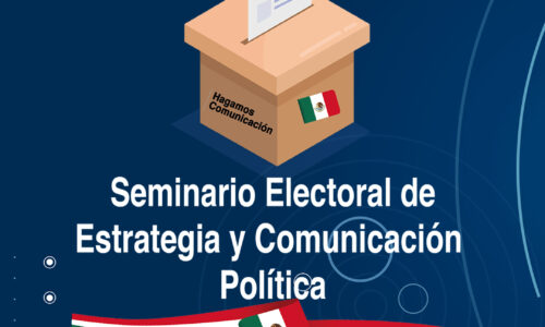 II Seminario Electoral de Estrategia y Comunicación Política – México